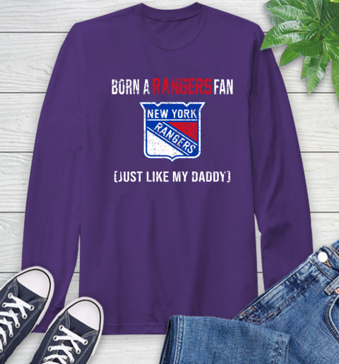 NHL New York Rangers Hockey Loyal Fan Just Like My Daddy Shirt Long Sleeve T-Shirt 5