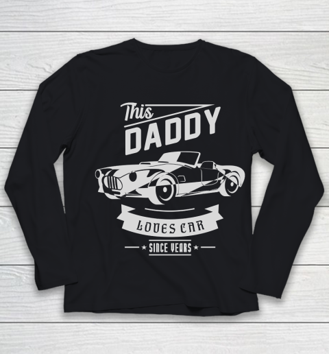 Father's Day Funny Gift Ideas Apparel  Dad Loves Car for Father Youth Long Sleeve
