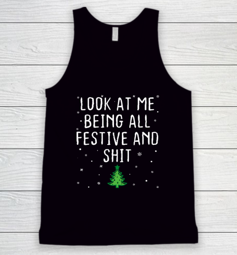 Look At Me Being All Festive And Shits Humorous Xmas 2023 Tank Top