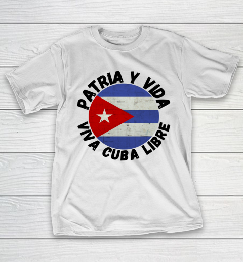 Patria Y Vida Viva Cuba Libre SOS CUba Free Cuba T-Shirt