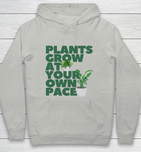 Plants Grow At Your Own Pace Shirts Youth Hoodie