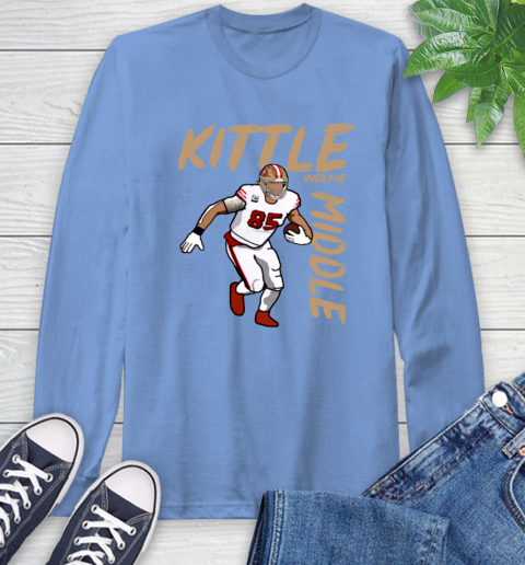 George Kittle Kittle Over the Middle San Francisco Shirt 69