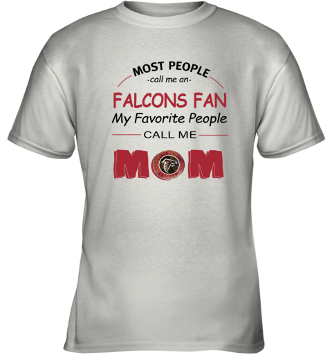 Most People Call Me Atlanta Falcons Fan Football Mom Youth T-Shirt