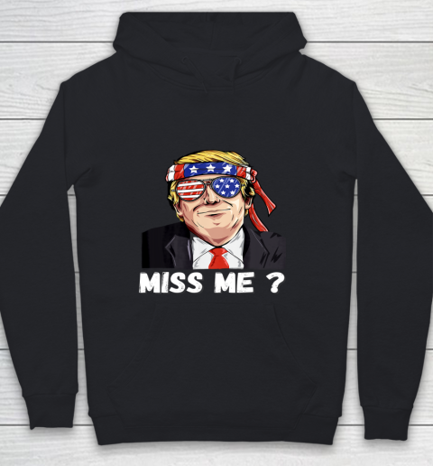 Miss Me Yet Funny Trump Is Still My President Youth Hoodie