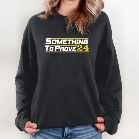 Missouri Tigers Something To Prove 2024 Sweatshirt