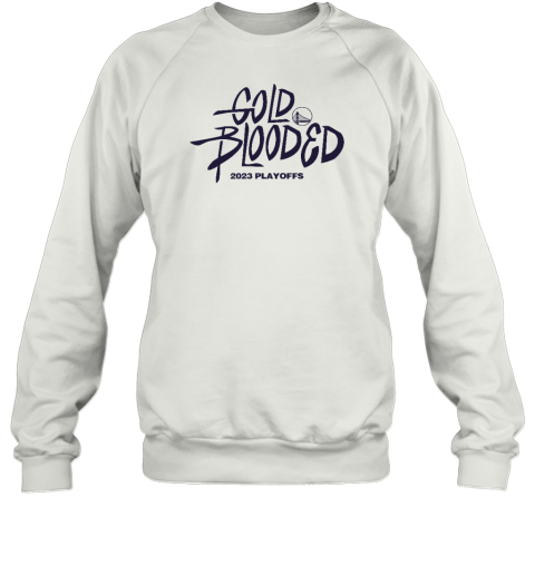 Gold Blooded 2023 Playoffs Warriors Sweatshirt