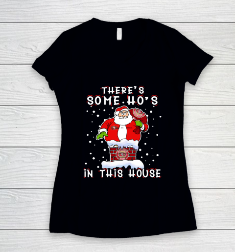 San Francisco 49ers Christmas There Is Some Hos In This House Santa Stuck In The Chimney NFL Women's V-Neck T-Shirt