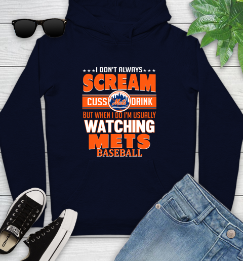 New York Mets MLB I Scream Cuss Drink When I'm Watching My Team Youth Hoodie 3