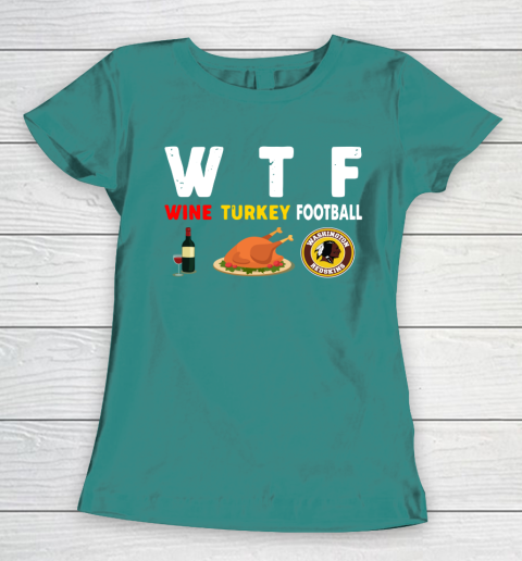 Washington Redskins Giving Day WTF Wine Turkey Football NFL Women's T-Shirt 10