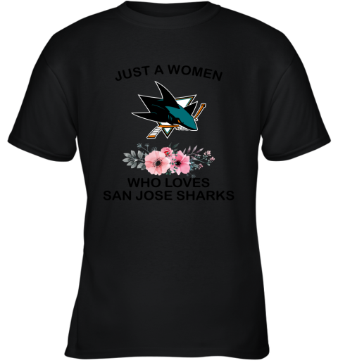 NHL Just A Woman Who Loves San Jose Sharks Hockey Sports Youth T-Shirt