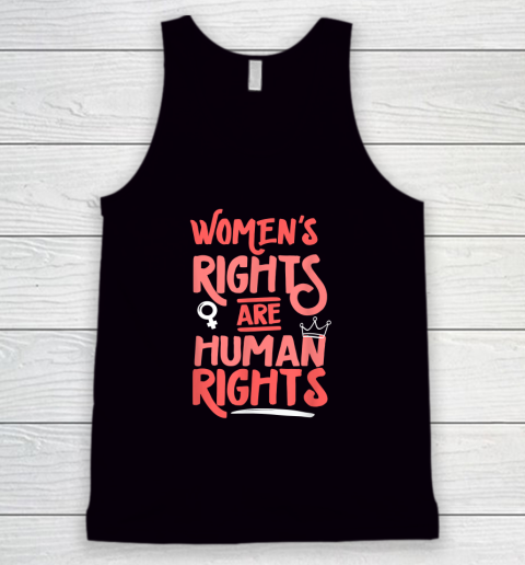Feminist Women's Rights Are Human Rights Tank Top