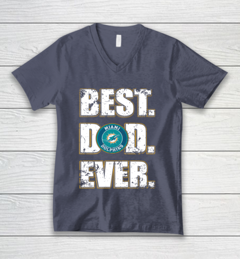 NFL Miami Dolphins Football Best Dad Ever Family Shirt V-Neck T-Shirt 7