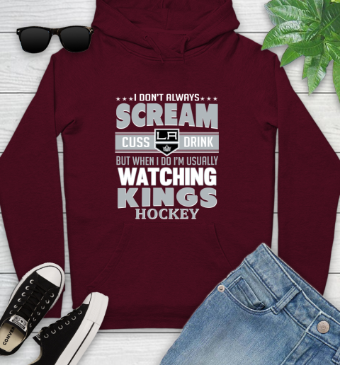 Los Angeles Kings NHL Hockey I Scream Cuss Drink When I'm Watching My Team Youth Hoodie 7