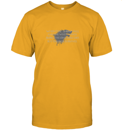 When The Snows Fall And The White Winds Blow Unisex Jersey Tee