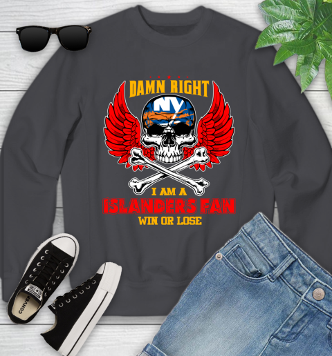 NHL Damn Right I Am A New York Islanders Win Or Lose Skull Hockey Sports Youth Sweatshirt 5
