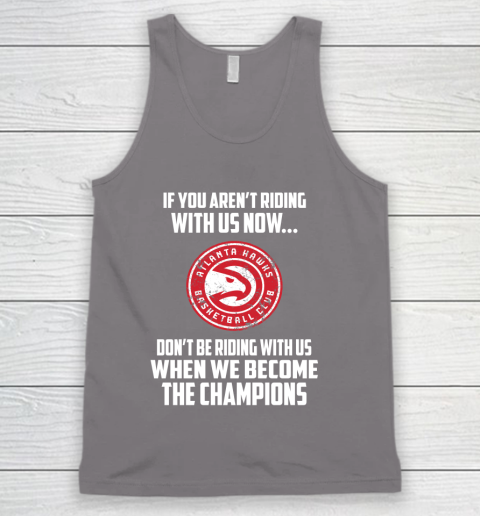 NBA Atlanta Hawks Basketball We Become The Champions Tank Top 6