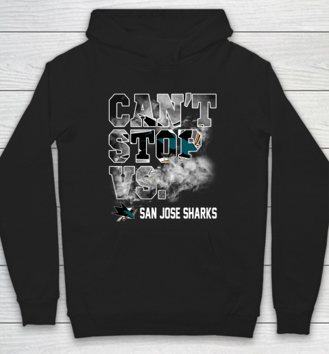 NHL San Jose Sharks Hockey Can't Stop Vs Hoodie