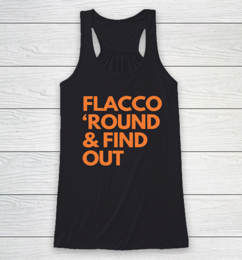 Flacco 'Round And Find Out Racerback Tank