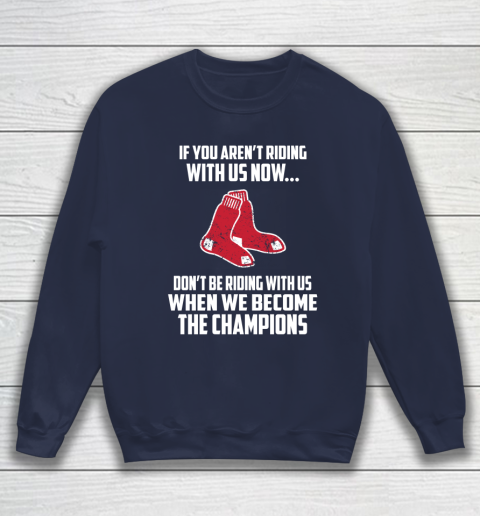 MLB Boston Red Sox Baseball We Become The Champions Sweatshirt 2