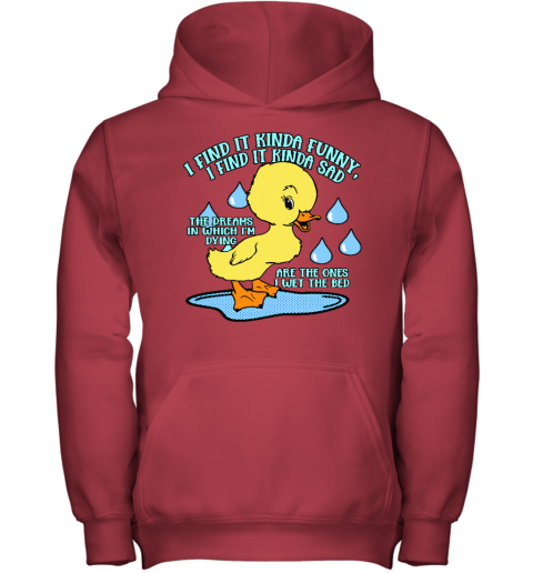 Good Shirts Merch Ducko I Find It Kinda Funny I Find It Kinda Sad Youth Hoodie – Lovelitee Good Shirts Merch Ducko I Find It Kinda Funny I Find It Kinda Sad Youth Hoodie – Lovelitee