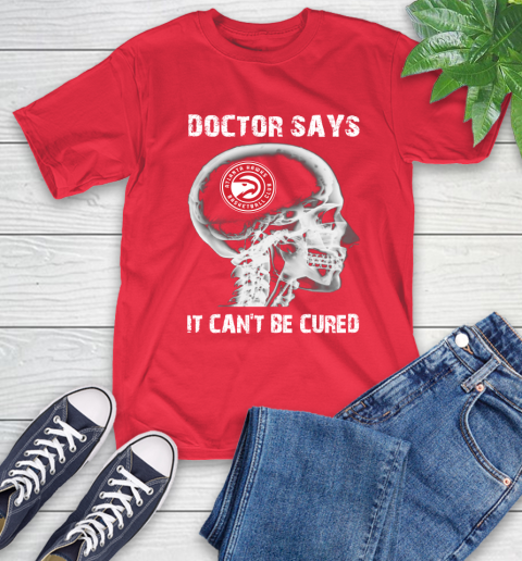 NBA Atlanta Hawks Basketball Skull It Can't Be Cured Shirt T-Shirt 12
