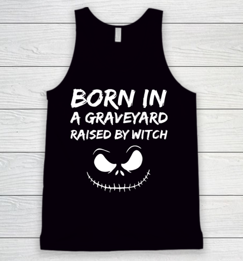 Born in a graveyard raised by a witch Tank Top