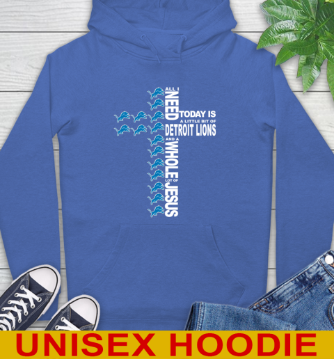 NFL All I Need Today Is A Little Bit Of Detroit Lions Cross Shirt Hoodie 9