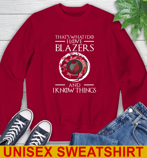 Portland Trail Blazers NBA Basketball That's What I Do I Love My Team And I Know Things Game Of Thrones 33