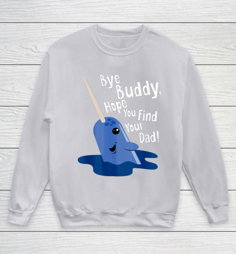 Bye Buddy Narwhal Elf Funny Christmas Holiday Gift Youth Sweatshirt 3