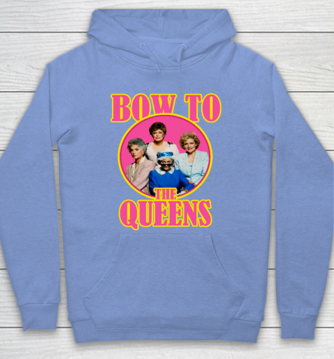 Golden Girls Tshirt Bow To The Queens Hoodie 7