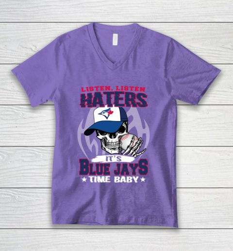 Listen Haters It is BLUE JAYS Time Baby MLB V-Neck T-Shirt 8