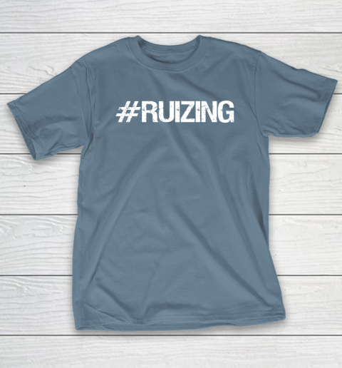 #Ruizing T-Shirt 6