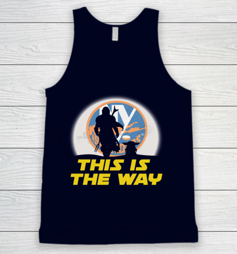 New York Islanders NHL Ice Hockey Star Wars Yoda And Mandalorian This Is The Way Tank Top 2