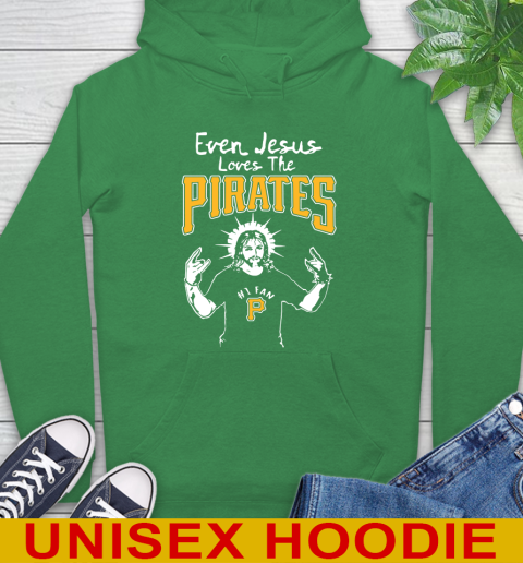 Pittsburgh Pirates MLB Baseball Even Jesus Loves The Pirates Shirt Hoodie 8