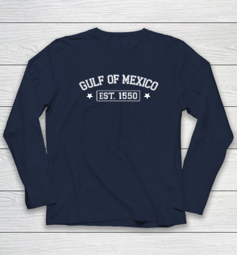 Gulf of Mexico Forever Est 1550 Long Sleeve T-Shirt 2
