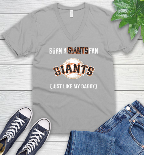 MLB Baseball San Francisco Giants Loyal Fan Just Like My Daddy Shirt V-Neck T-Shirt 3