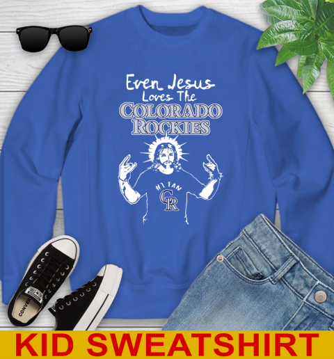 Colorado Rockies MLB Baseball Even Jesus Loves The Rockies Shirt Youth Sweatshirt 6