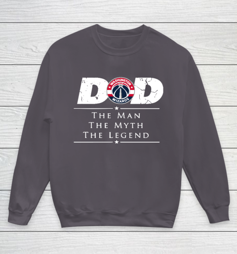 Washington Wizards NBA Basketball Dad The Man The Myth The Legend Youth Sweatshirt 5