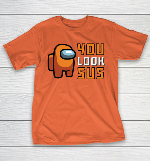 Among Us Shirt You Look SUS T-Shirt 3