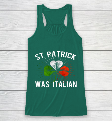St Patrick Was Italian St Patrick s Irish Day Racerback Tank 5