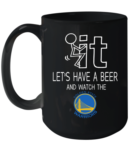 Golden State Warriors Basketball NBA Let's Have A Beer And Watch Your Team Sports Ceramic Mug 15oz