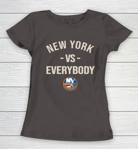 New York Islanders Vs Everybody Women's T-Shirt 7