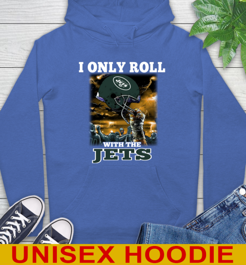 New York Jets NFL Football I Only Roll With My Team Sports Hoodie 9