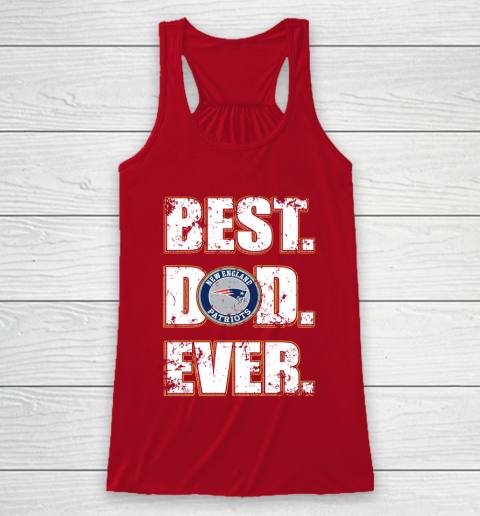 NFL New England Patriots Football Best Dad Ever Family Shirt Racerback Tank 4