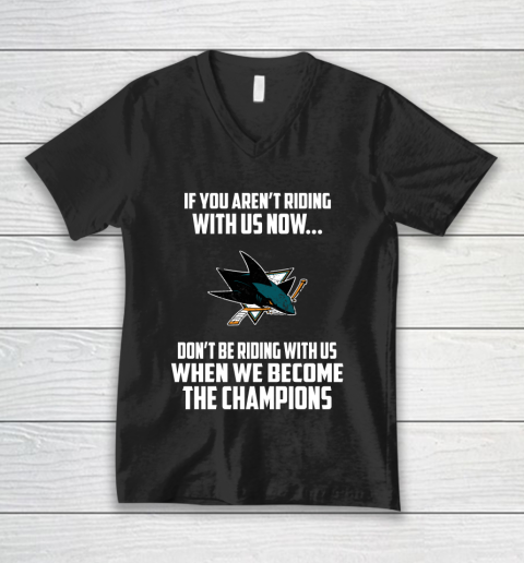 NHL San Jose Sharks Hockey We Become The Champions V-Neck T-Shirt
