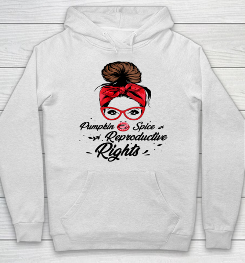 Pumpkin Spice Reproductive Rights Pro Choice Feminist Rights Hoodie