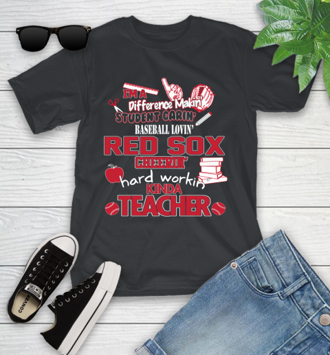 Boston Red Sox MLB I'm A Difference Making Student Caring Baseball Loving Kinda Teacher Youth T-Shirt