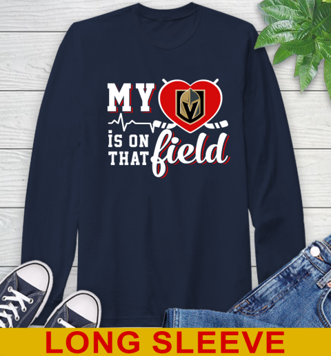NHL My Heart Is On That Field Hockey Sports Vegas Golden Knights Long Sleeve T-Shirt 3