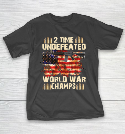 Veteran Shirt 2 Time Undefeated World War Champs 4th of July T Shirt Patriotic T Shirts Independence Day T-Shirt