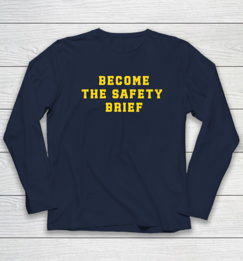 Become The Safety Brief Long Sleeve T-Shirt 2